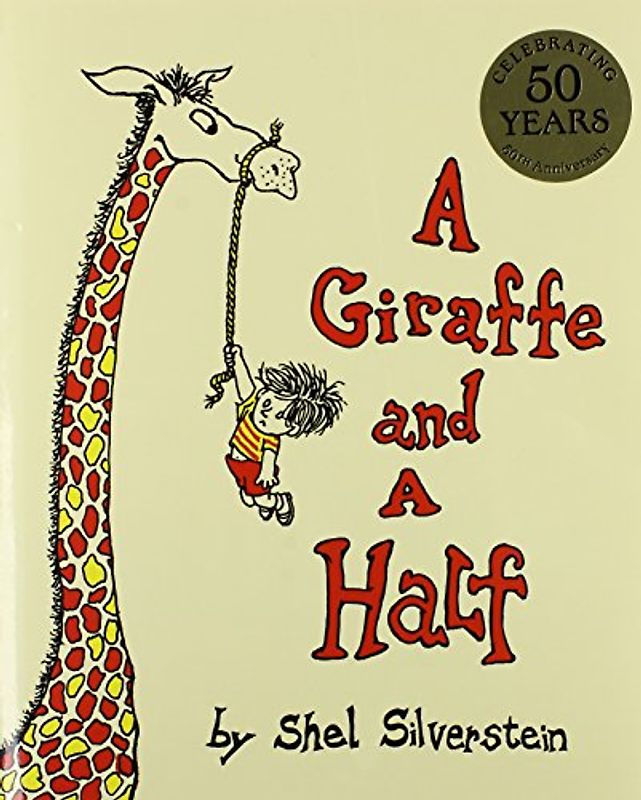 A Giraffe and a Half - Shel Silverstein