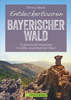 Entdeckertouren Bayerischer Wald