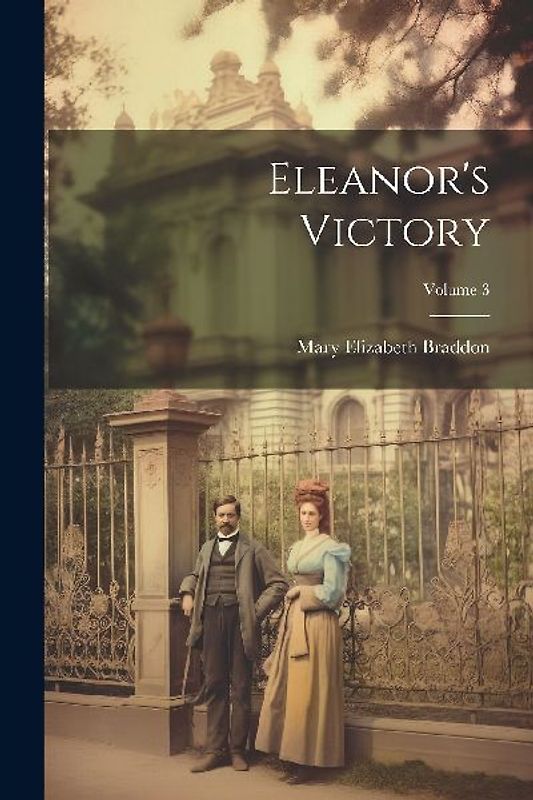 Eleanor's Victory; Volume 3