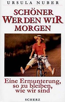 Schöner werden wir morgen