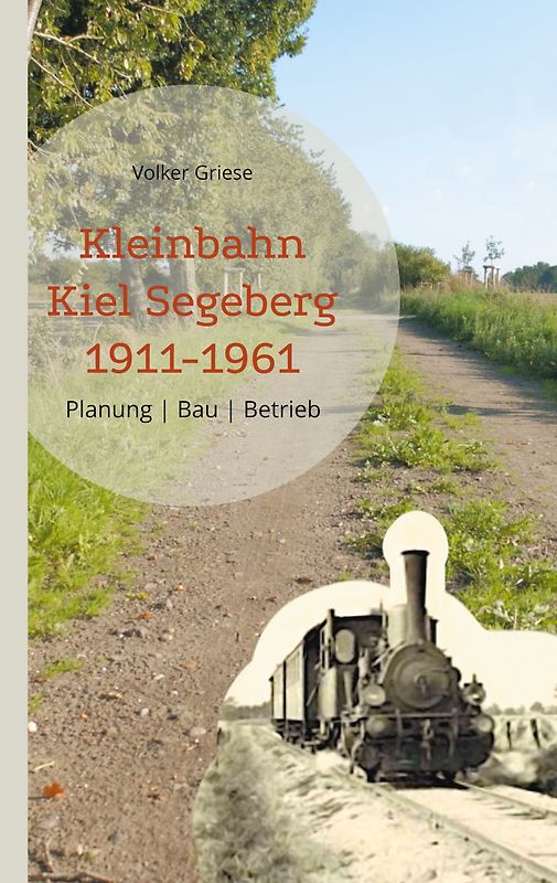 Kleinbahn Kiel Segeberg 1911-1961