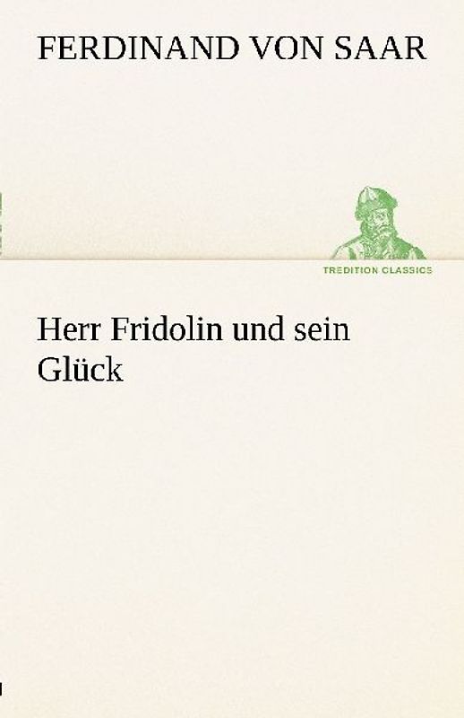 Herr Fridolin und sein Glück