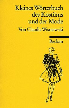 Kleines Wörterbuch des Kostüms und der Mode