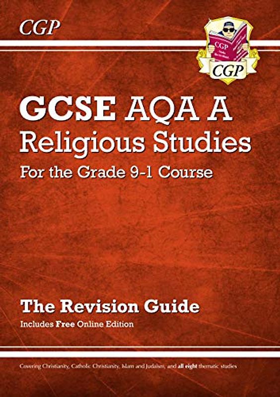 GCSE Religious Studies: AQA A Revision Guide (with Online Edition) (CGP AQA A GCSE RS)