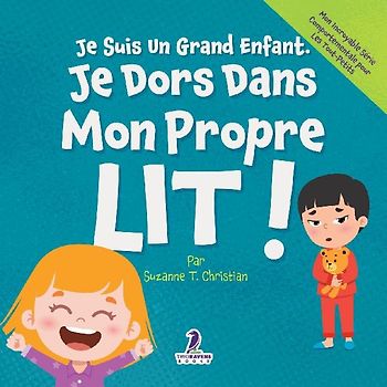 Je Suis Un Grand Enfant. Je Dors Dans Mon Propre Lit !