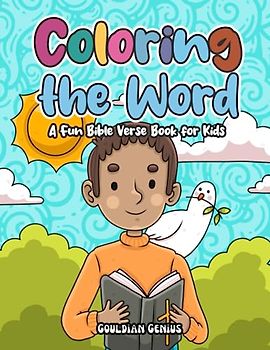 Coloring the Word: A Fun Bible Verse Book for Kids