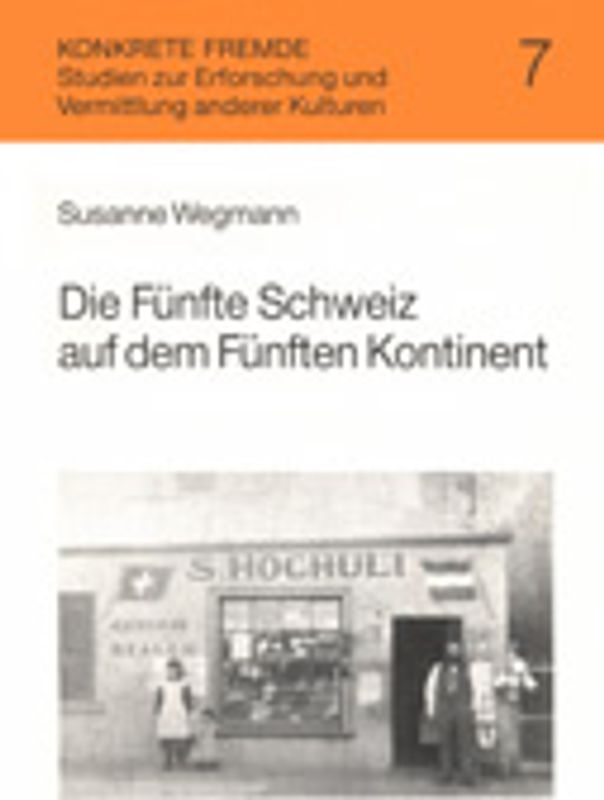 Die Fünfte Schweiz auf dem Fünften Kontinent