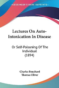 Lectures On Auto-Intoxication In Disease