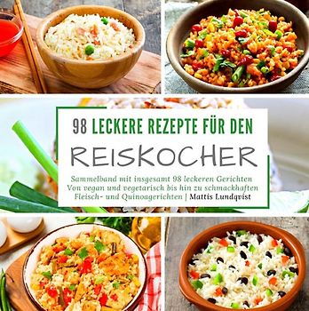98 leckere Rezepte für den Reiskocher