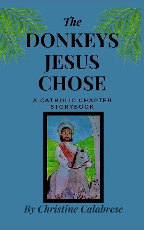 The Donkeys Jesus Chose