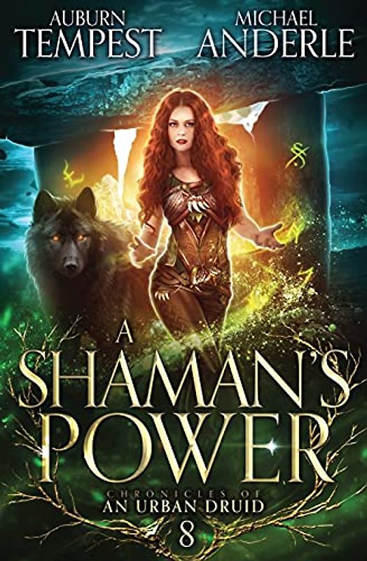 A Shaman's Power (Chronicles of an Urban Druid, Band 8)