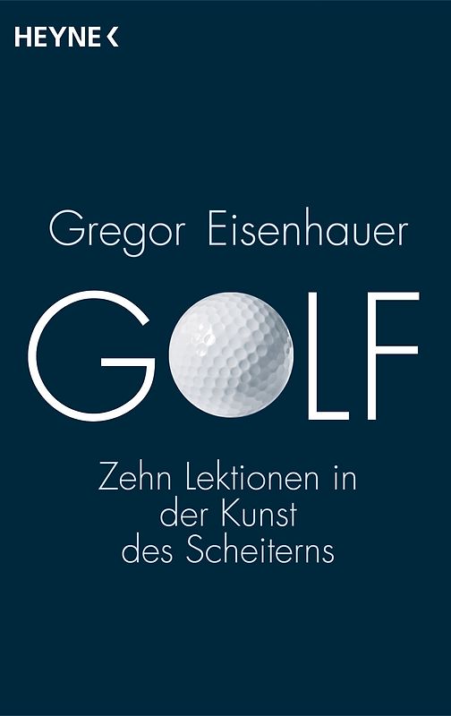 Golf. Zehn Lektionen in der Kunst des Scheiterns