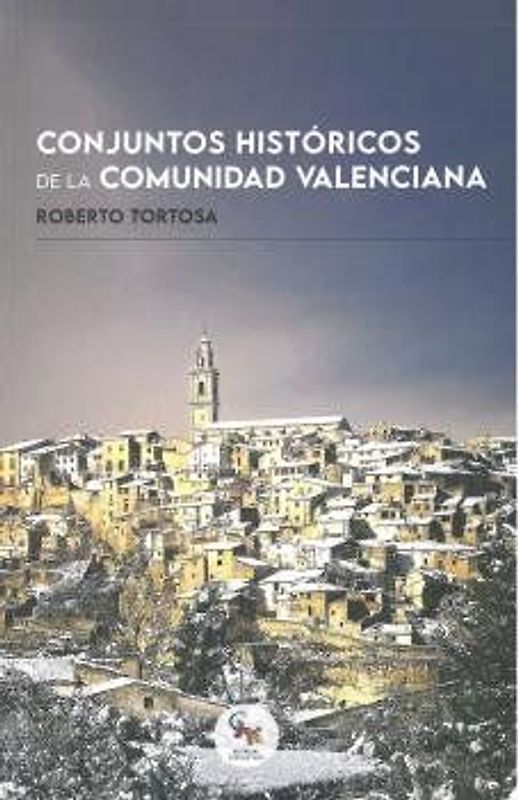 CONJUNTOS HIST?RICOS DELA COMUNIDAD VALENCIANA