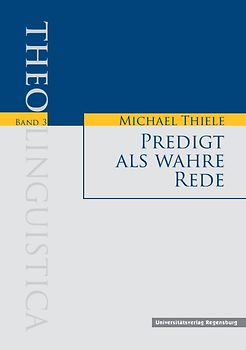 Predigt als wahre Rede