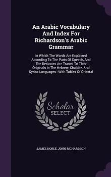 An Arabic Vocabulary And Index For Richardson's Arabic Grammar