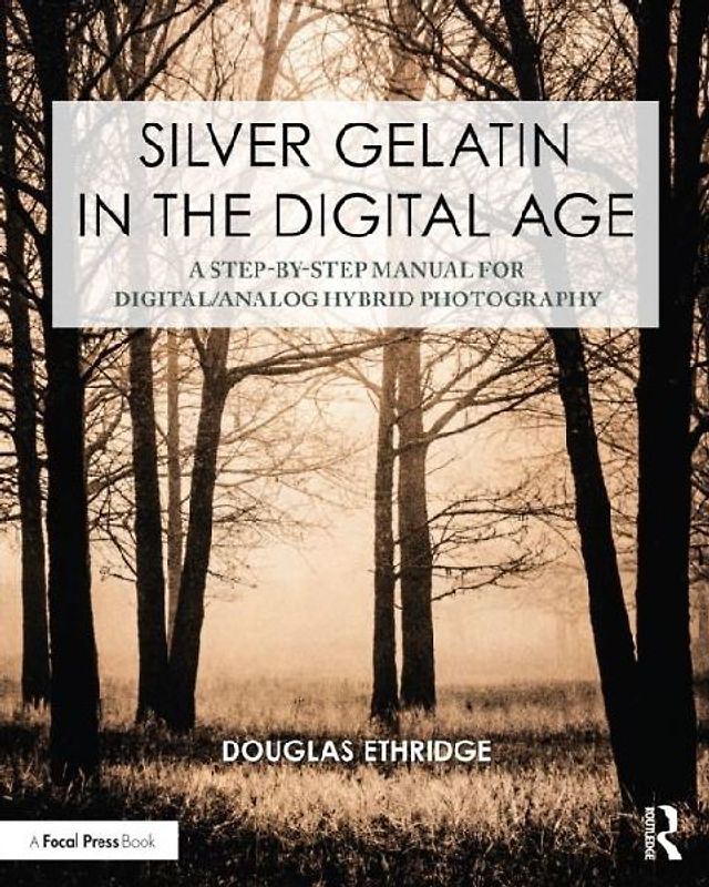 Silver Gelatin in the Digital Age