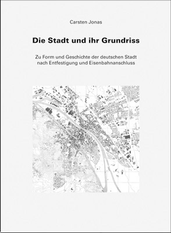 Die Stadt und ihr Grundriss