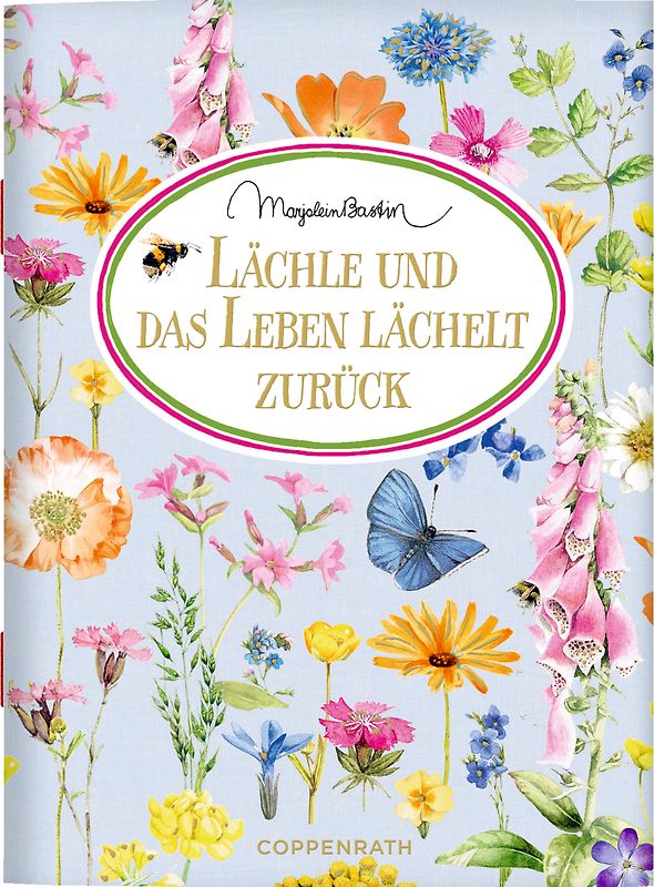 Lächle und das Leben lächelt zurück