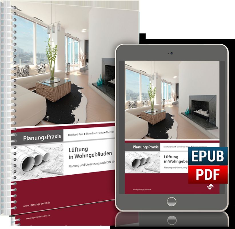PlanungsPraxis Lüftung in Wohngebäuden – Planung und Umsetzung nach DIN 1946-6