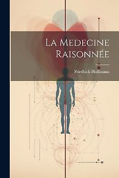 La Medecine Raisonnée