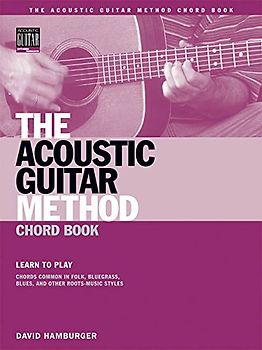 The Acoustic Guitar Method Chord Book (Acoustic Guitar Private Lessons)