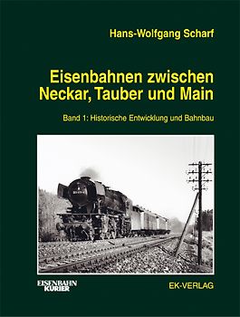 Eisenbahnen zwischen Neckar, Tauber und Main