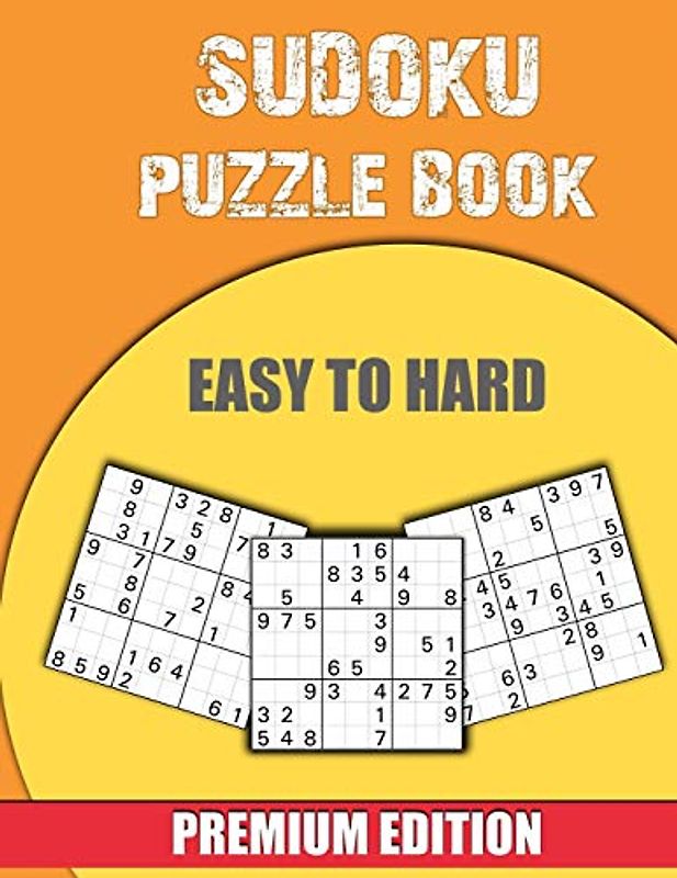Sudoku Puzzle Book Easy to Hard: Hours of fun and entertainment to enjoy!