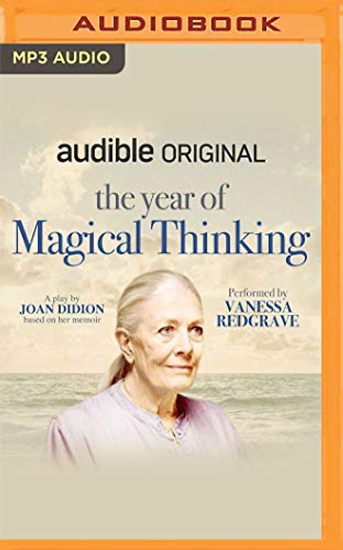 The Year of Magical Thinking: A Play