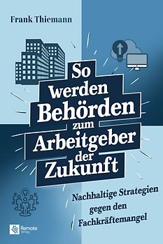 So werden Behörden zum Arbeitgeber der Zukunft