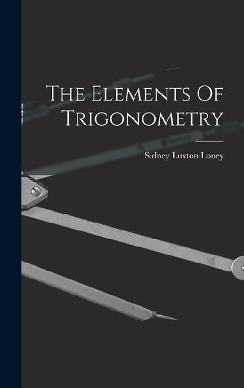 The Elements Of Trigonometry