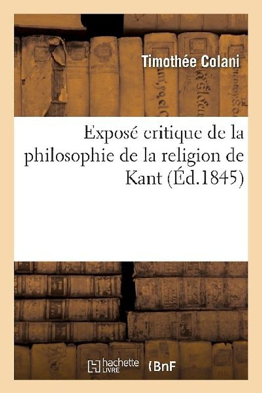 Exposé Critique de la Philosophie de la Religion de Kant