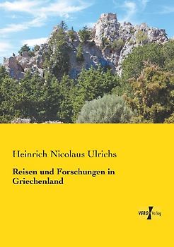 Reisen und Forschungen in Griechenland