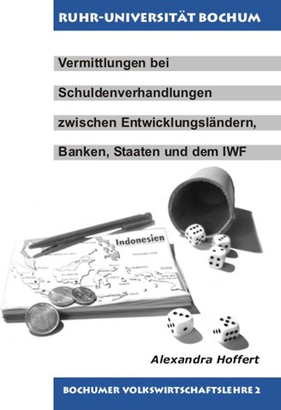 Vermittlungen bei Schuldenverhandlungen zwischen Entwicklungsländern, Banken, Staaten und dem IWF