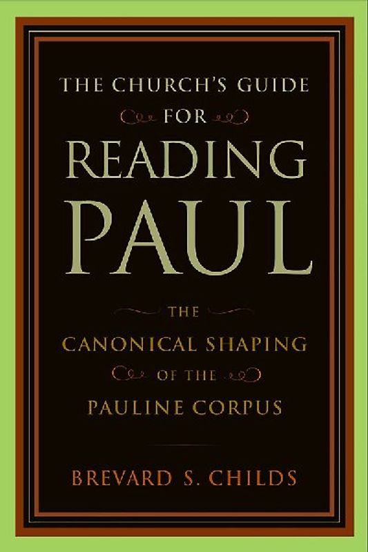 The Church's Guide for Reading Paul