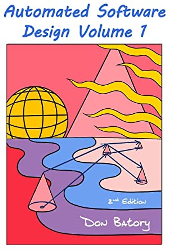 Automated Software Design Volume 1, 2nd Edition Public