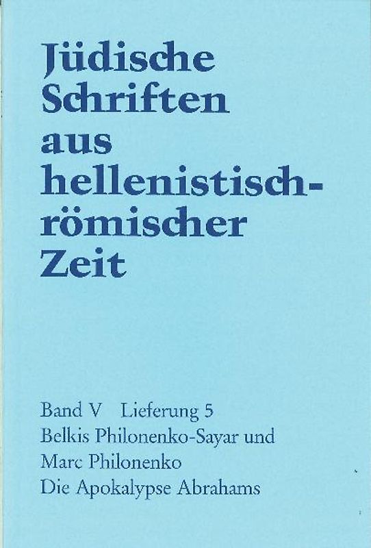 Jüdische Schriften aus hellenistisch-römischer Zeit, Bd 5: Apokalypsen / Die Apokalypse Abrahams