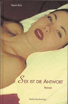 Sex ist die Antwort...