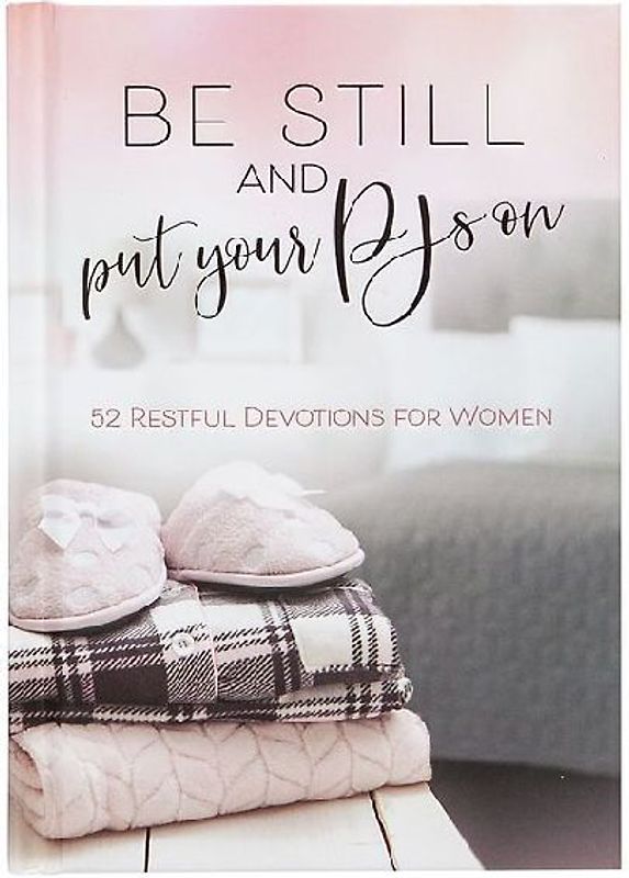 Be Still and Put Your Pjs on