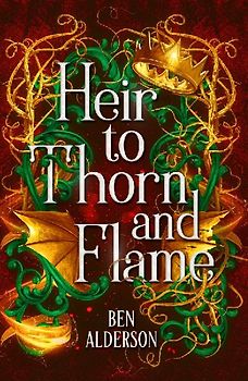 Heir to Thorn and Flame