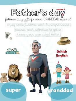 FATHER'S DAY: Fathers day gifts for dad, GRANDDAD special. Enjoy some funtime with Superdad packed with activities to get to know your dad better. Activity books for kids (Lola Pirindola)