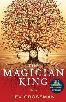 The Magician King: (Book 2) - Grossman, Lev