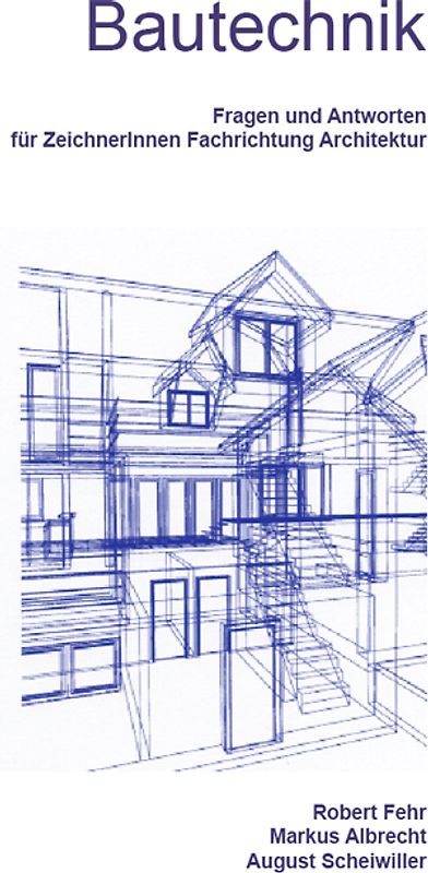 Bautechnik. für ZeichnerInnen Fachrichtung Architektur