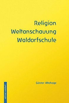 Religion, Weltanschauung, Waldorfschule