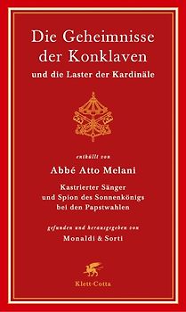 Die Geheimnisse der Konklaven und die Laster der Kardinäle