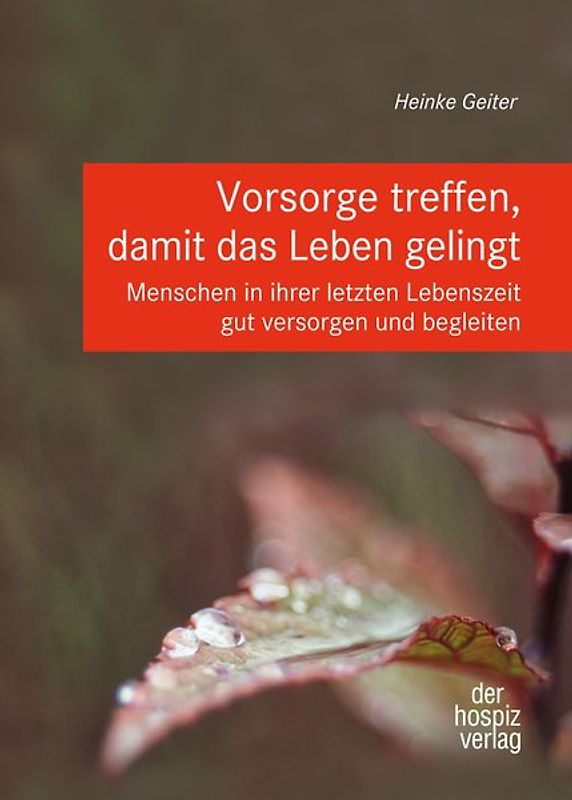 Vorsorge treffen, damit das Leben gelingt