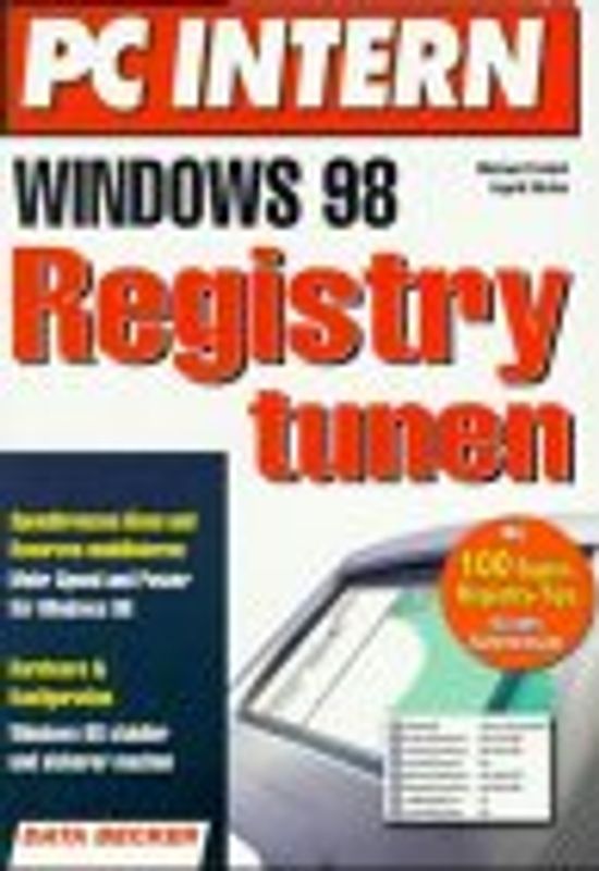 Windows 98 Registry tunen. Speedbremsen lösen und Reserven mobilisieren. Hardware & Konfiguration