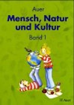 Auer Mensch, Natur und Kultur, Bd 1