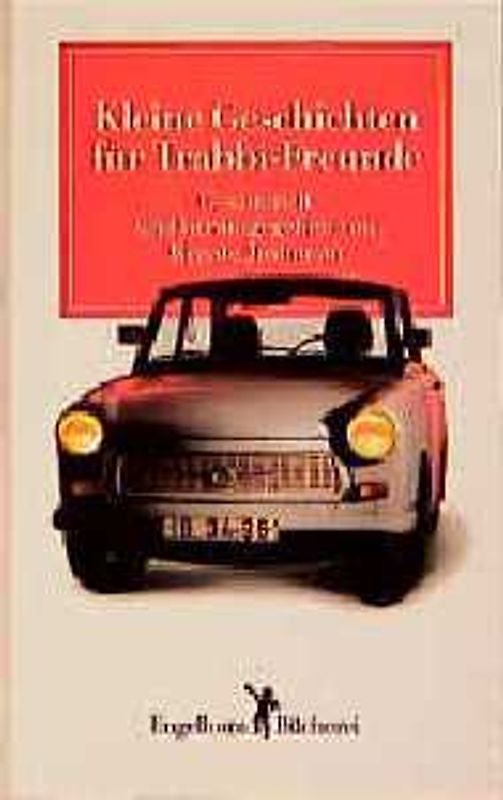 Kleine Geschichten für Trabbi-Freunde