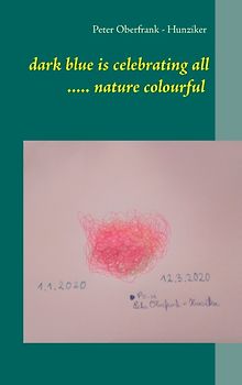 dark blue is celebrating all ..... nature colourful