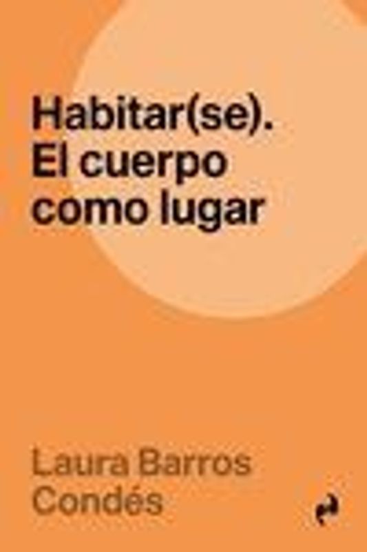 Habitar(se) : el cuerpo como lugar